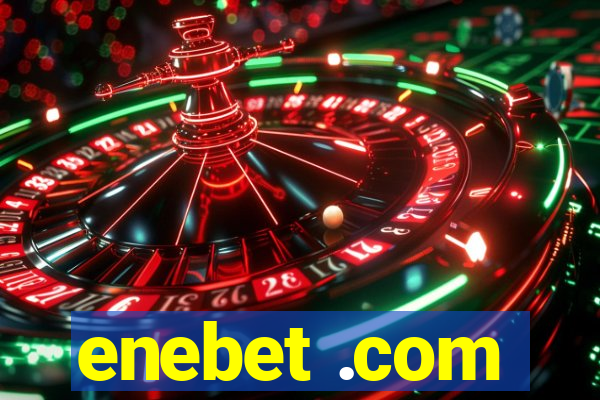 enebet .com